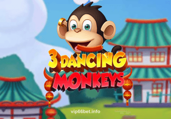 3 Dancing Monkeys vip66